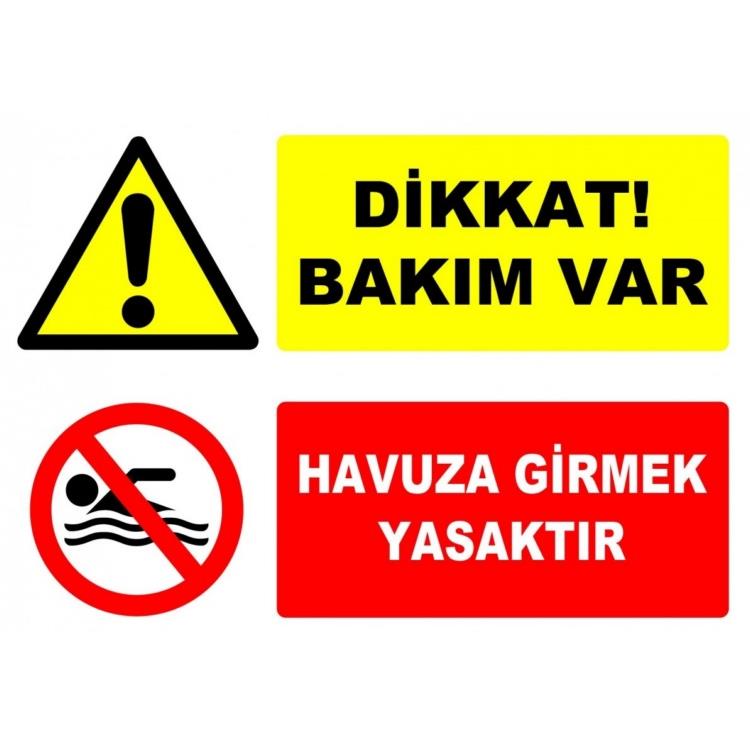 Dikkat Bakım Var Havuza Girmek Yasaktır