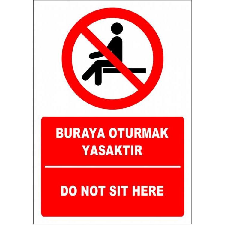 Buraya Oturmak Yasaktır Do Not Sıt Here