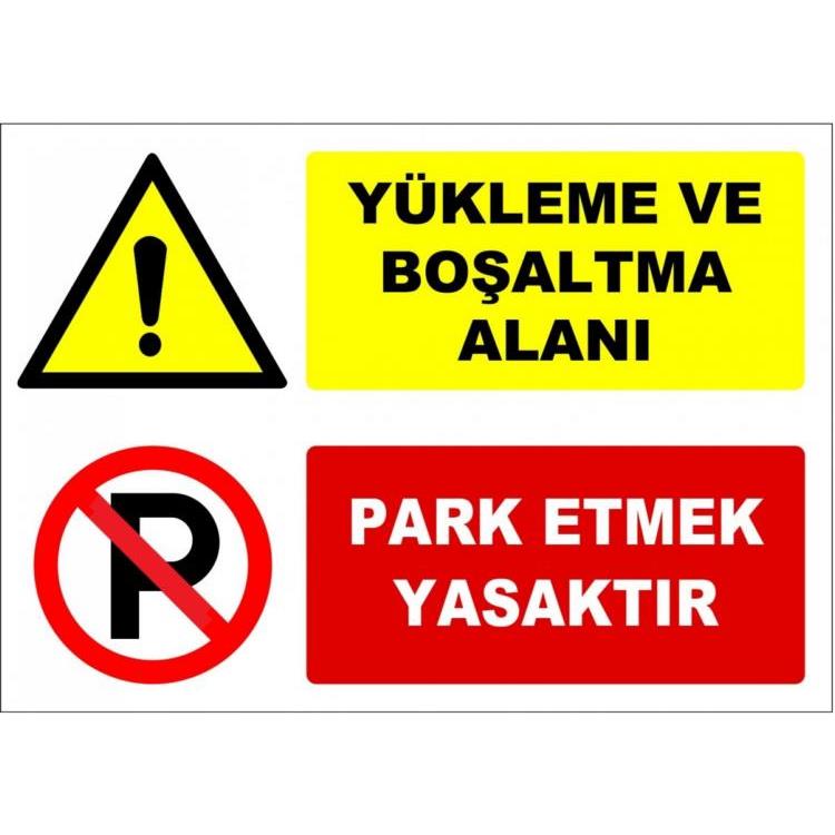 Yükleme Ve Boşaltma Alanı Park Etmek Yasaktır