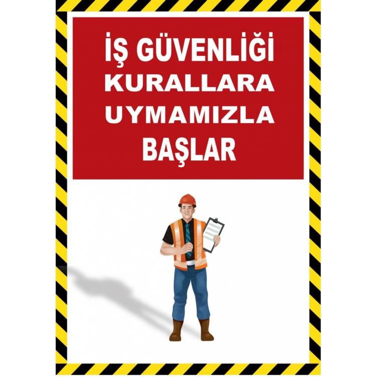 İş Güvenliği Kurallara Uymamızla Başlar