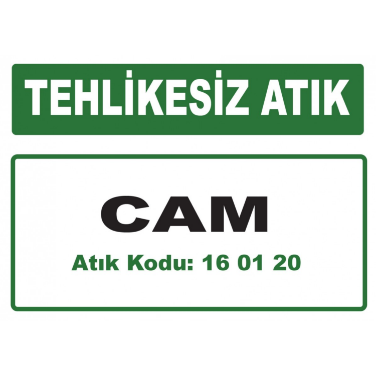 Tehlikesiz Atık Cam Atık Kodu:16 01 20