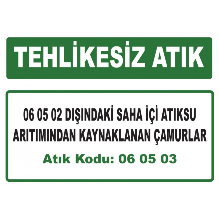 Tehlikesiz Atık 06 05 02 Dışındaki Saha İçi Atıksu Arıtımından Kaynaklanan Çamurlar Atık Kodu:06 05 03