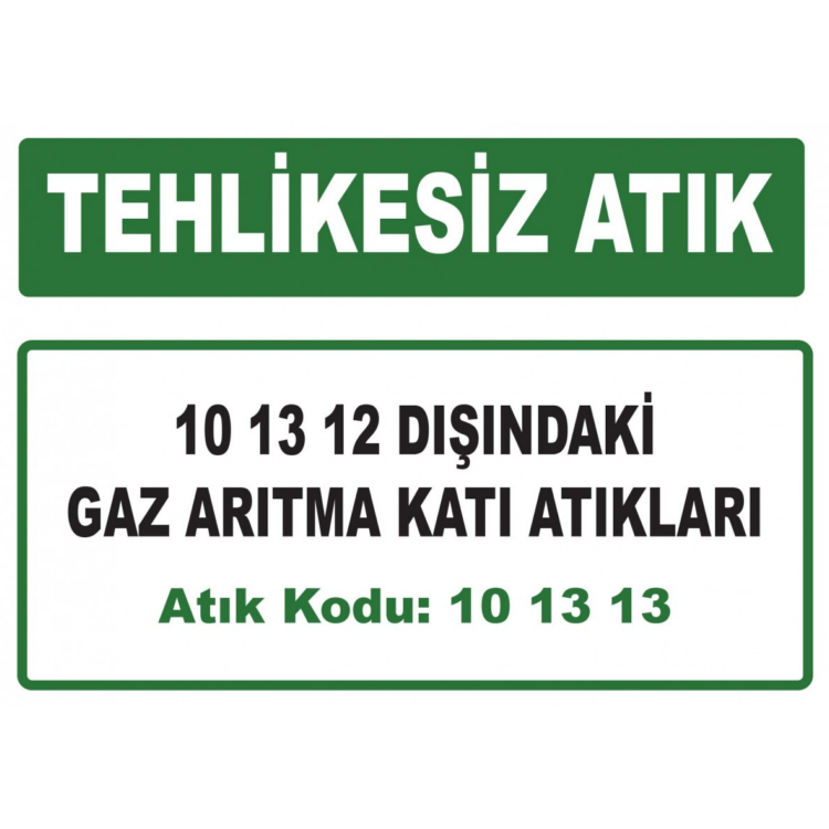 Tehlikesiz Atık 10 13 12 Dışındaki Gaz Arıtma Katı Atıklar Atık Kodu:10 13 13