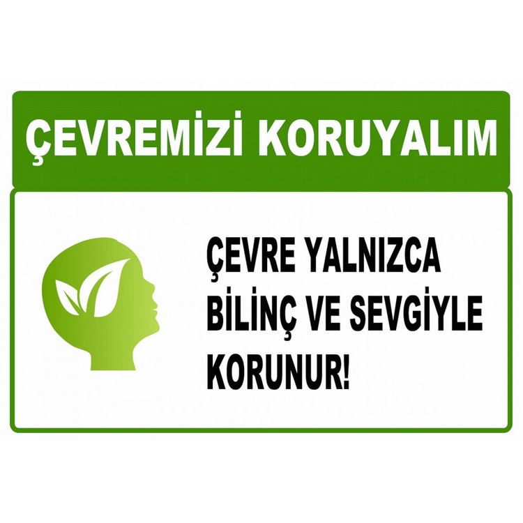 Çevremizi Koruyalım Çevre Yalnızca Bilinç Ve Sevgiyle Korunur