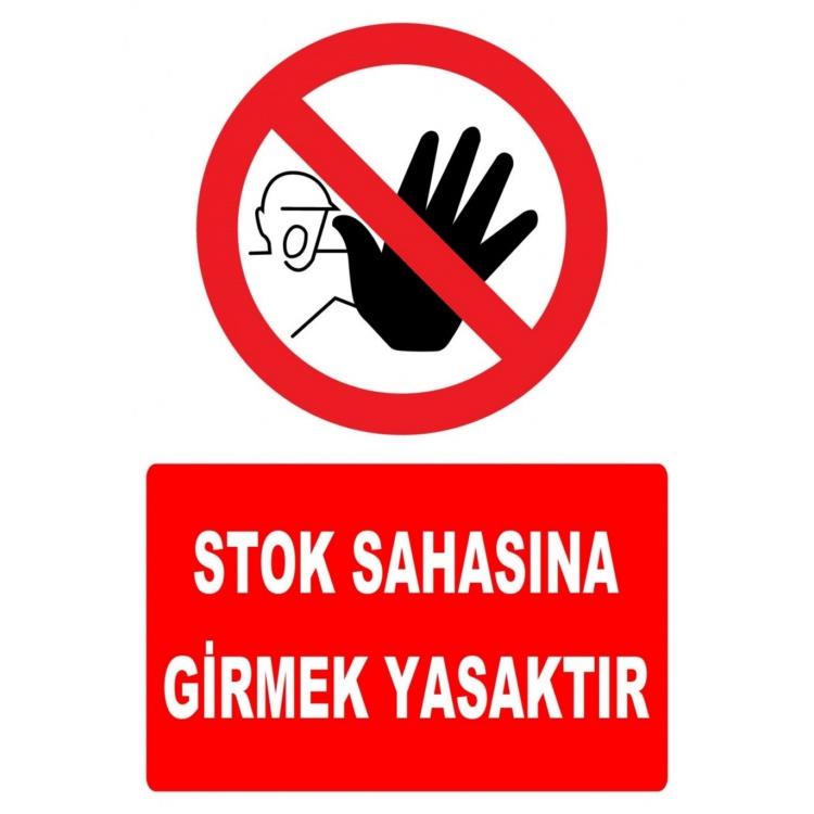 Stok Sahasına Girmek Yasaktır
