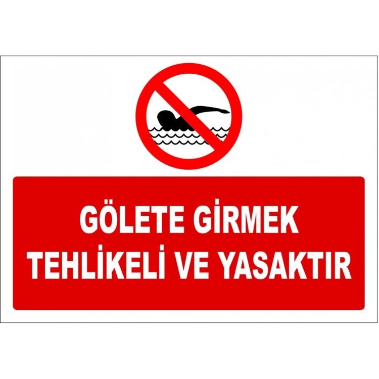 Gölete Girmek Tehlikeli Ve Yasaktır