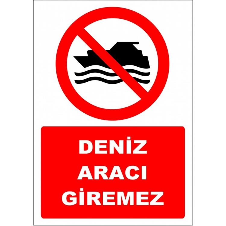 Deniz Aracı Giremez