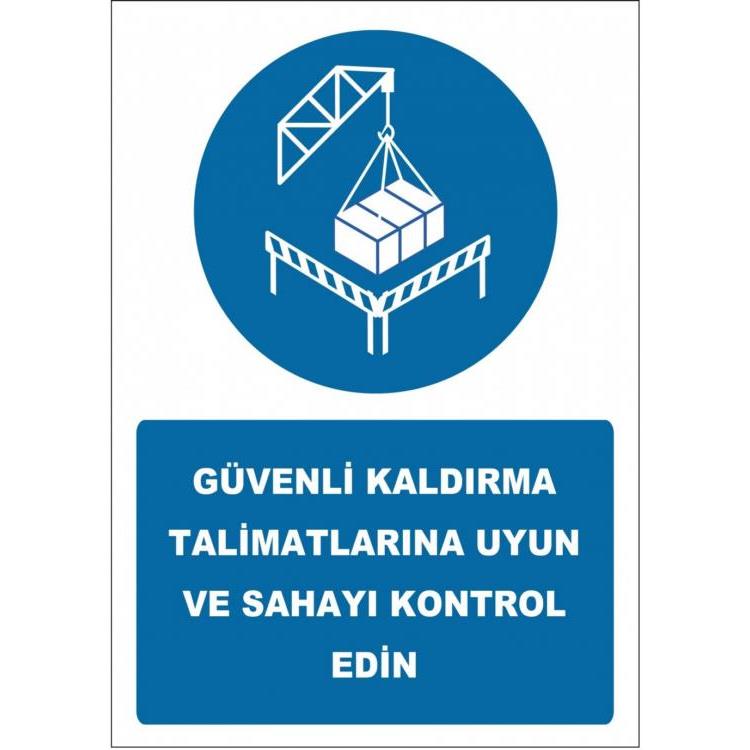 Güvenli Kaldırıma Talimatlarına Uyun Ve Sahayı Kontrol Edin