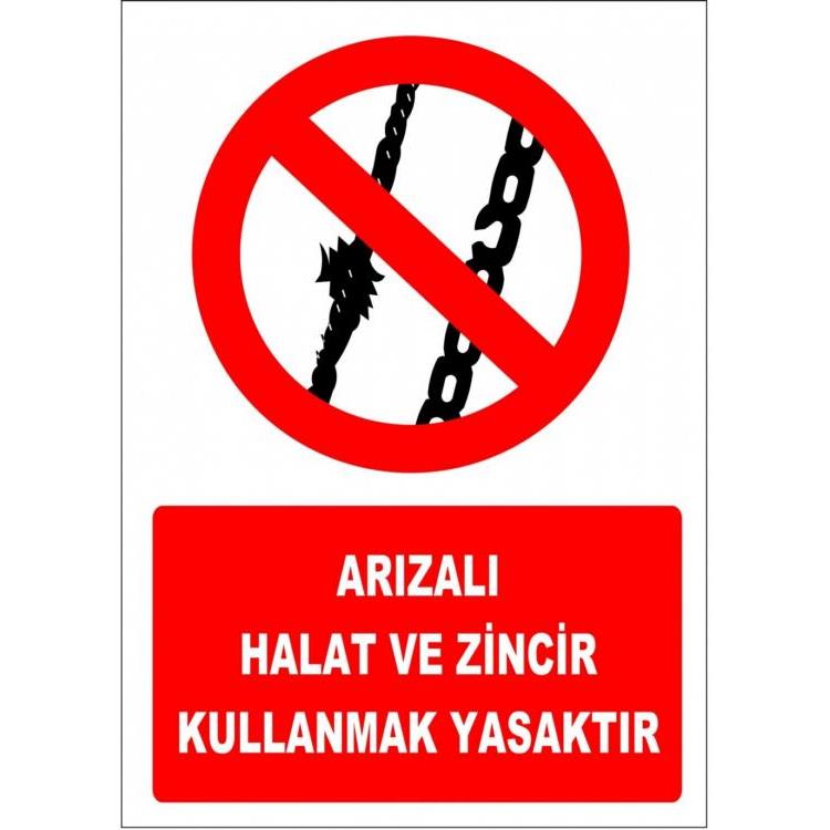 Arızalı Halat Ve Zincir Kullanmak Yasaktır