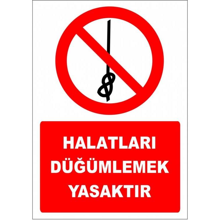 Halatları Düğümlemek Yasaktır