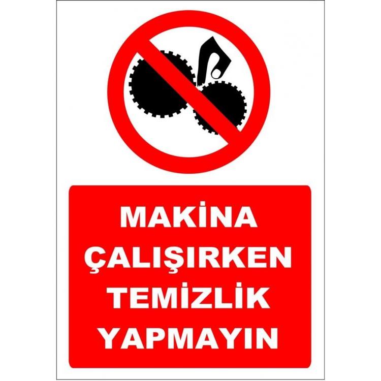 Makina Çalışırken Temizlik Yapmayın