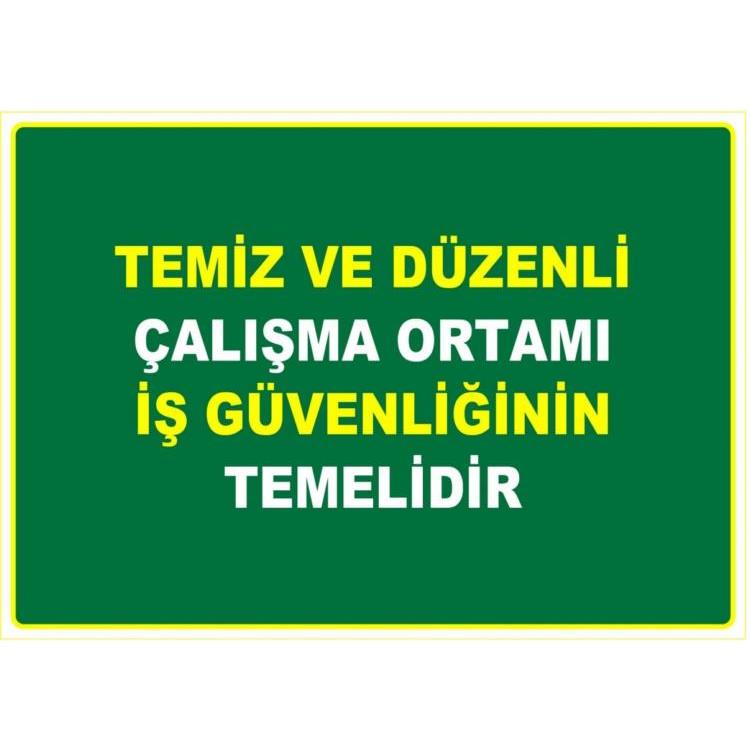 Temiz Ve Düzenli Çalışma Ortamı İş Güvenliğinin Temelidir