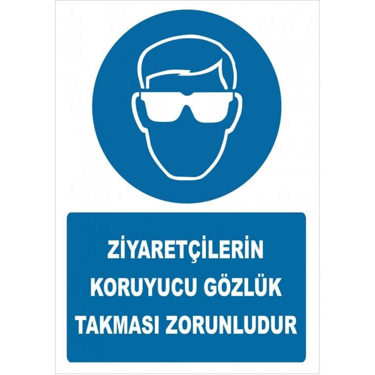 Ziyaretçilerin Koruyucu Gözlük Takması Zorunludur