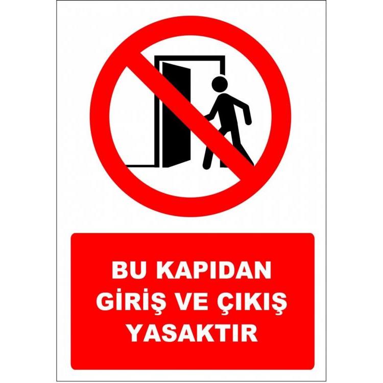 Bu Kapıdan Giriş Ve Çıkış Yasaktır